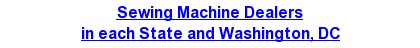 Sewing Machine Dealers in each State and Washington, DC